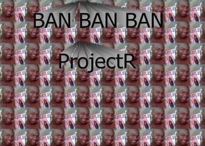 Ban ProjectR
