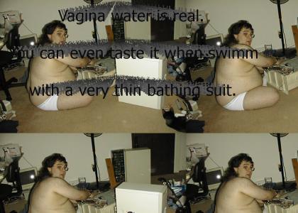 4. Vagina water is real.