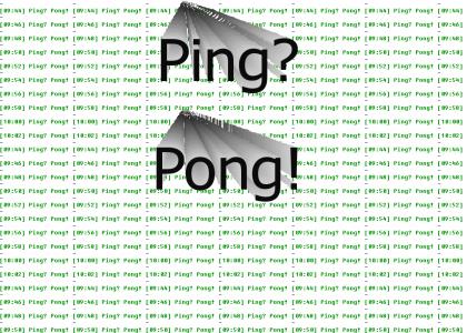 Ping? Pong!
