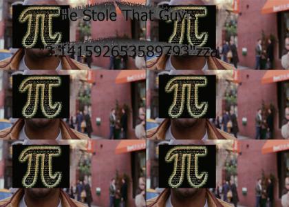 Whoa, He Stole That Guy's "PI"zzas.