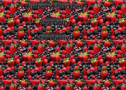 Blueberry, blackberry, raspberry, strawberry.