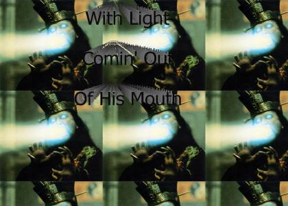 With Light Comin' Out Of His Mouth