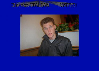 Mikey's not italian