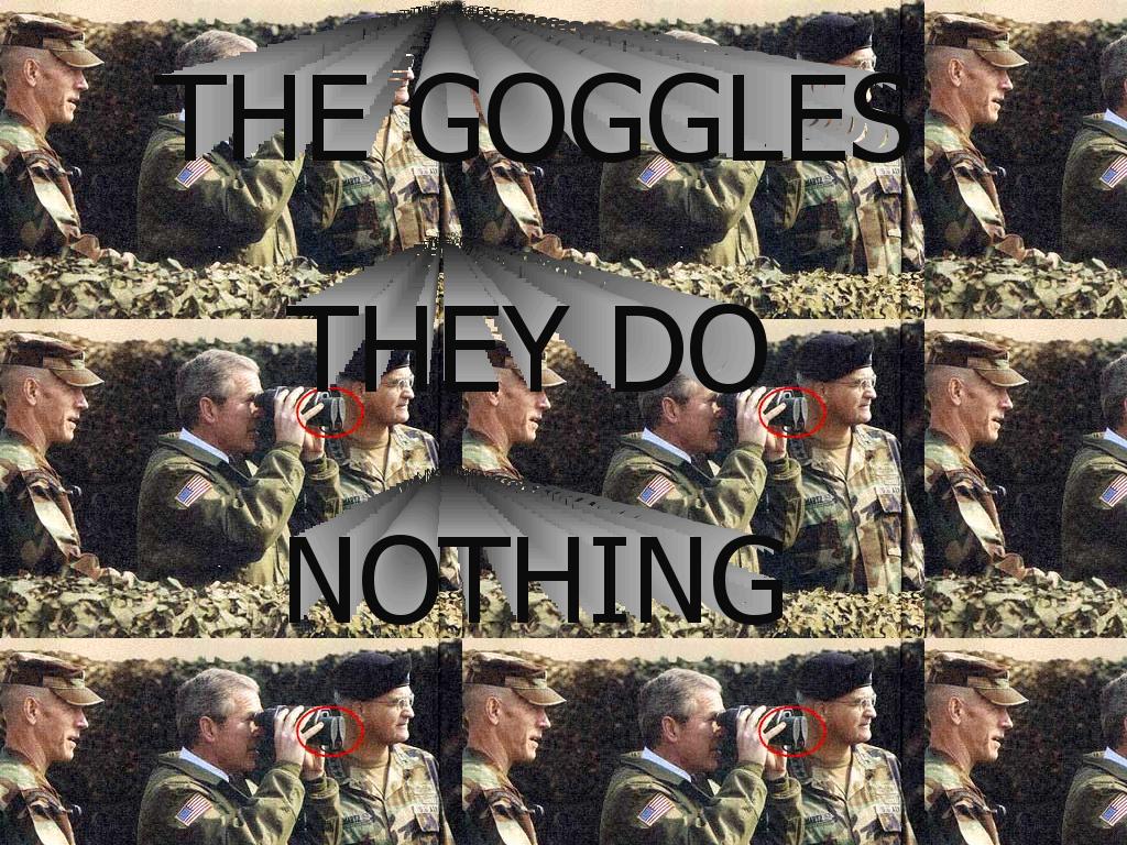 bushgogglesdonothing