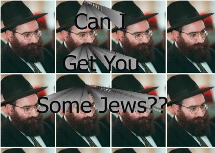 Can I Get You Some Jews?