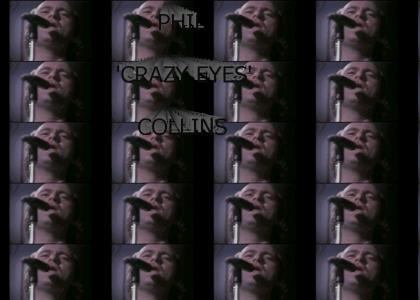 Phil 'Crazy Eyes' Collins
