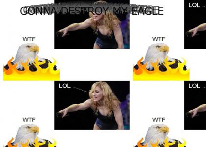 Madonna kills eagles