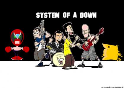 The System is of a Down