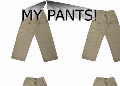 MY PANTS