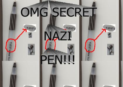 OMG SECRET NAZI BIC PEN GUY!!!