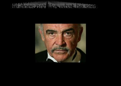 Sean Connery stares into your soul and gets blinded !!