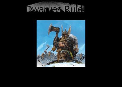Dwarves Rule