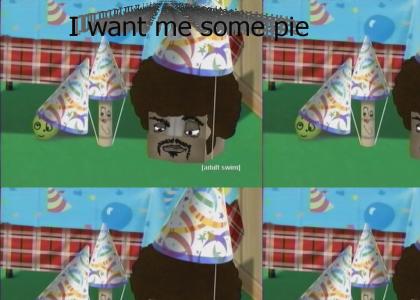 ATHF - I want me some Pie, you get what i'm saying?