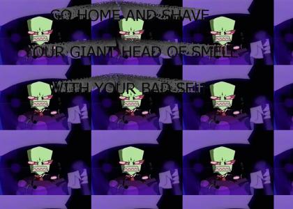 Zim demands shaving!