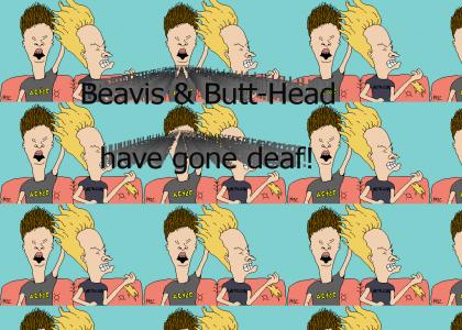 Beavis & Butt-Head Have Gone Deaf!