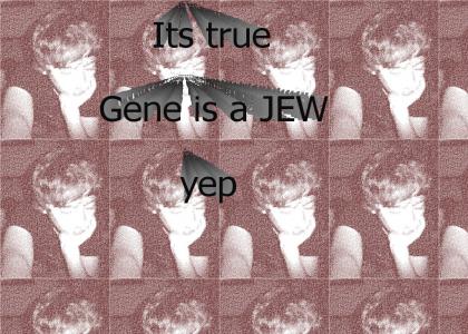 gene is a jew