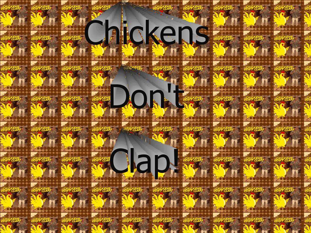 chickensdontclap