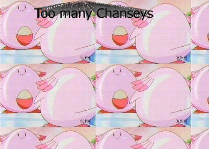 Too Many Chanseys