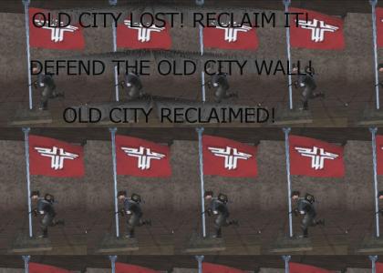 Old City Lost! Reclaim it! Defend the Old City Wall! Old City Reclaimed! Old City Lost! Reclaim it! Defend the Old City Wall! Ol