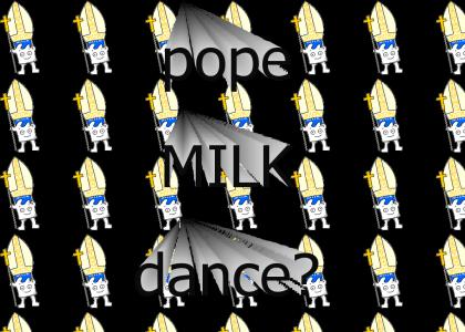 Pope Milk Dance