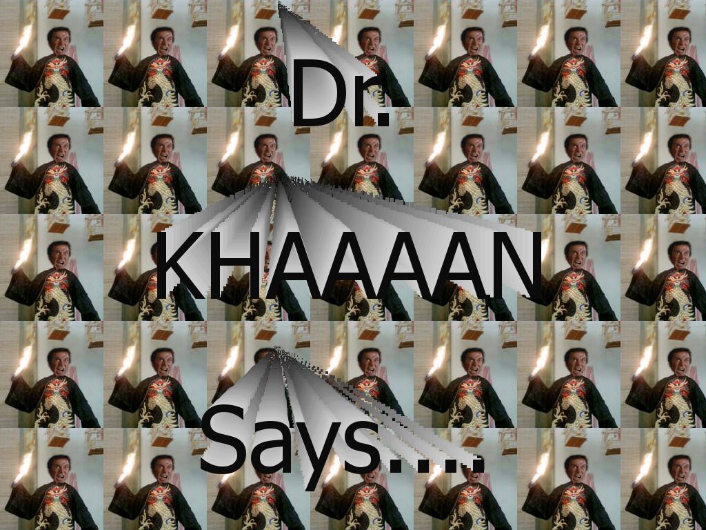 drkhaaaansays