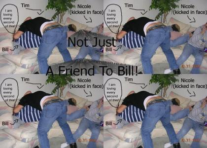 Bill gets owned Part 4