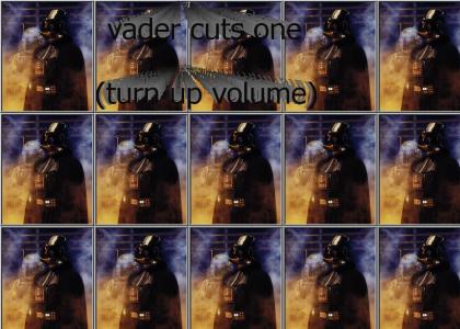 Vader Farts (turn up volume)