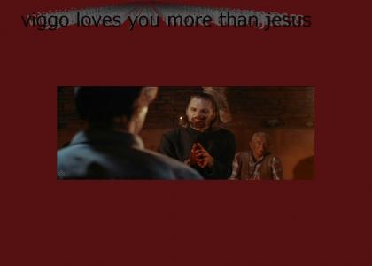 Viggo loves you! ****VOLUME UP****