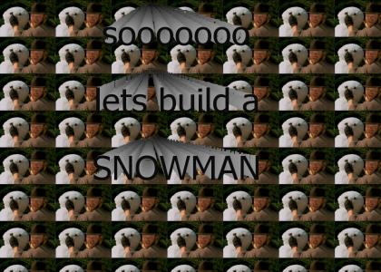 soooo lets build a snowman