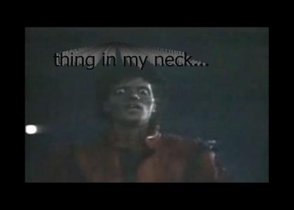 MJ's thing in his neck