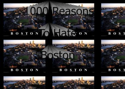 1000 Reasons To Hate Boston