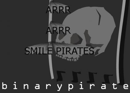 ARRR ARRRR SMILE PIRATES