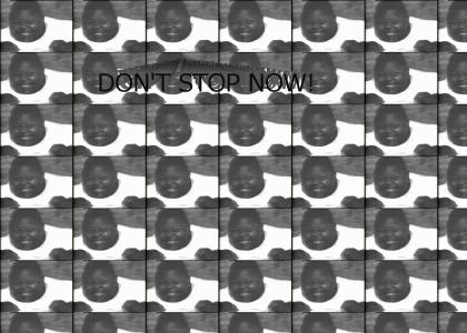Don't stop now!
