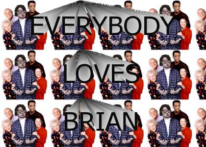 Everybody Loves Brian