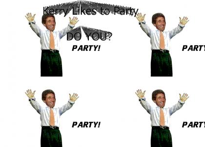 Kerry Likes to Party