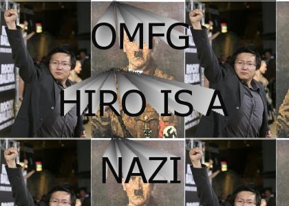 OMFG HIRO IS A NAZI