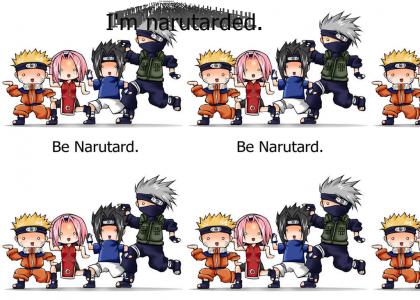 BE NARUTARD!