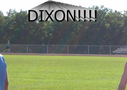 DIXON!!!