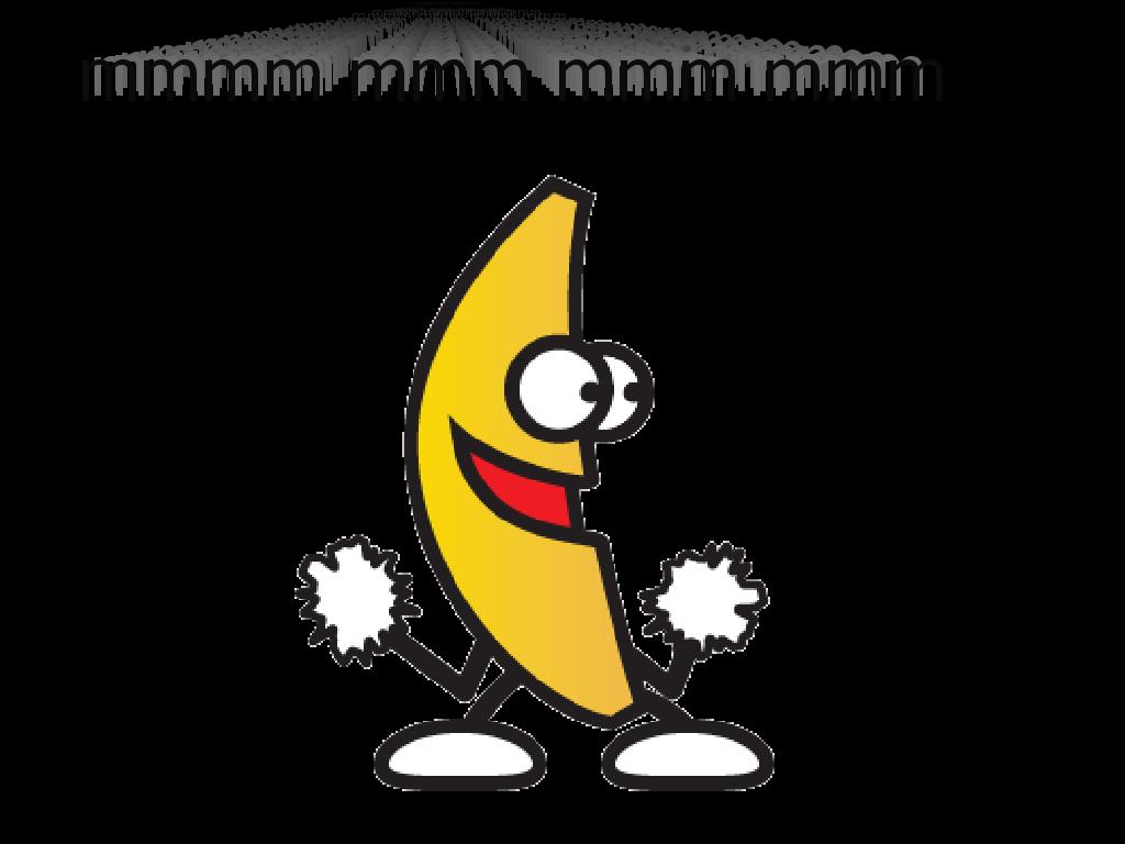 bananammmmmmmmmmmmmm