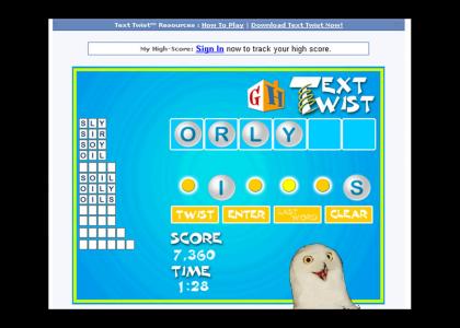 O RLY? Text Twist!!1