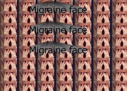 Migraine face