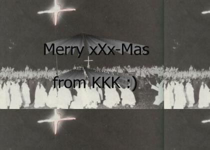 KKK xmas (white christmas?) YARLY!