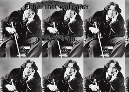 The last dying words of Oscar Wilde