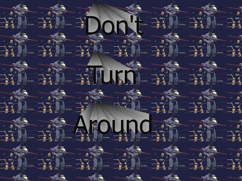 dont-turn-around