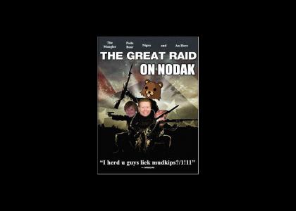 Nodak Raid Great Success!!!