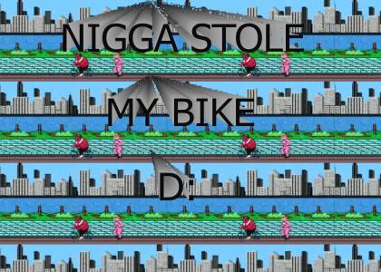 Nigga Stole My Bike ORIGINAL