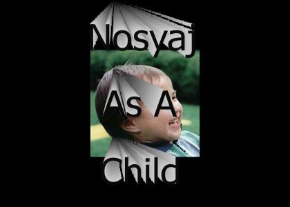 Nosyaj As a kid
