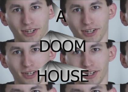 A DOOM HOUSE