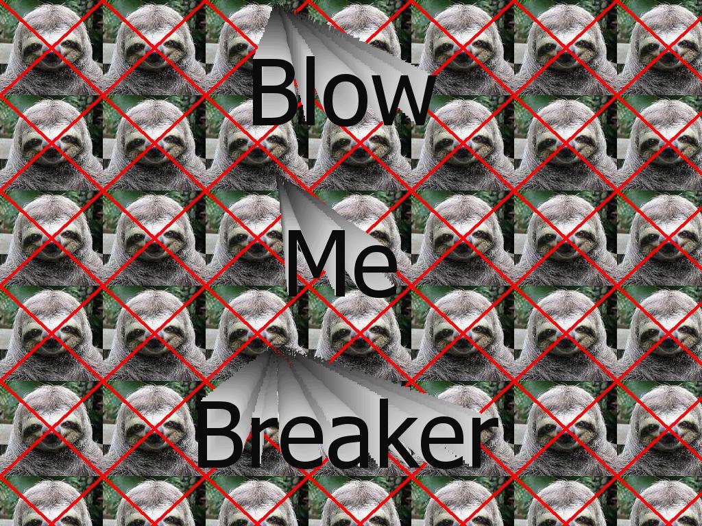 blowmebreaker