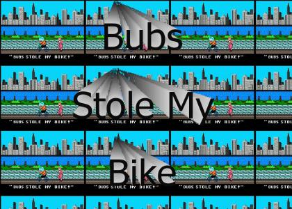 Bubs Stole My Bike